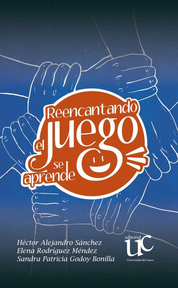 bw-reencantando-el-juego-se-aprende-editorial-universidad-del-cauca-9789587325768