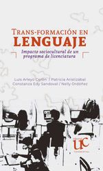 bw-transformacioacuten-en-lenguaje-impacto-sociocultural-de-un-programa-de-licenciatura-editorial-universidad-del-cauca-9789587325607