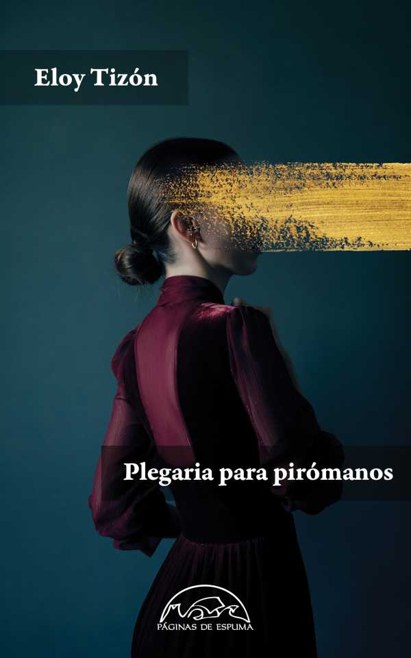 bw-plegaria-para-piroacutemanos-editorial-pginas-de-espuma-9788483936986