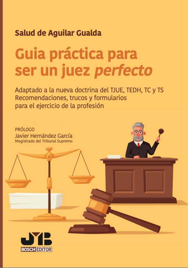 bw-guiacutea-praacutectica-para-ser-un-juez-perfecto-jm-bosch-9788419580238