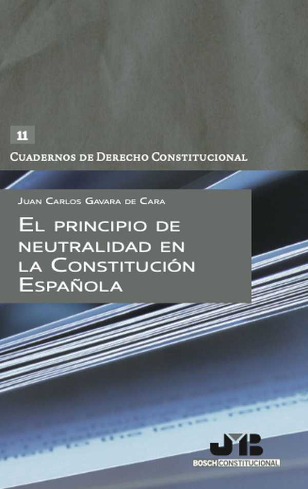 bw-el-principio-de-neutralidad-en-la-constitucioacuten-espantildeola-jm-bosch-9788419580658