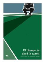 bw-el-tiempo-te-daraacute-la-razoacuten-hueders-9789563652659