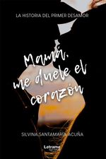 bw-mamaacute-me-duele-el-corazoacuten-letrame-grupo-editorial-9788411813884