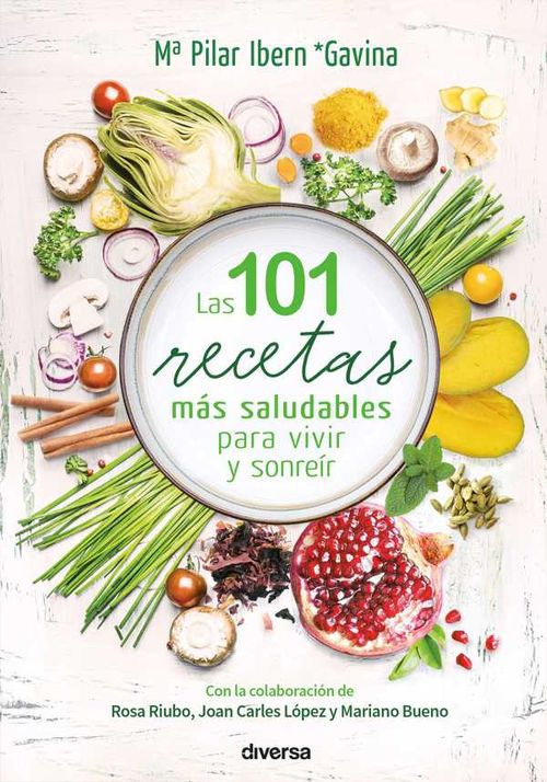Las 101 recetas m?s saludables para vivir y sonre?r