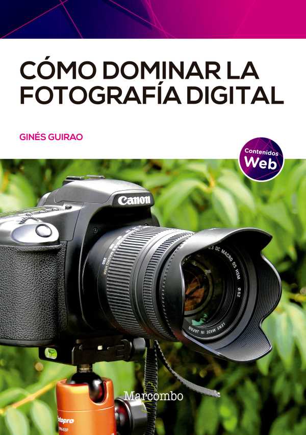 bw-coacutemo-dominar-la-fotografiacutea-digital-marcombo-9788426737212