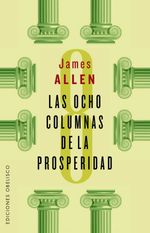 bw-las-ocho-columnas-de-la-prosperidad-ediciones-obelisco-9788491116295