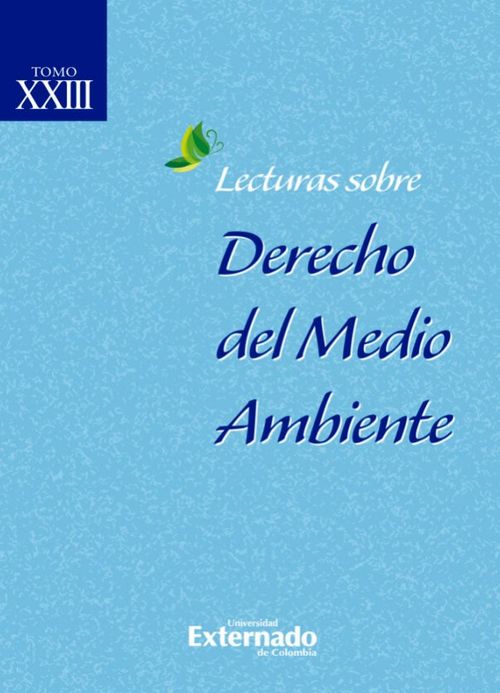 Lecturas sobre derecho del medio ambiente Tomo XXIII