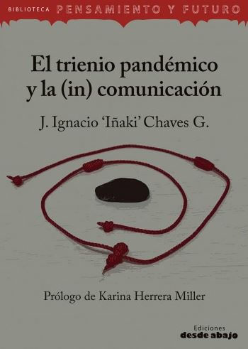 El trienio pandémico y la in comunicación