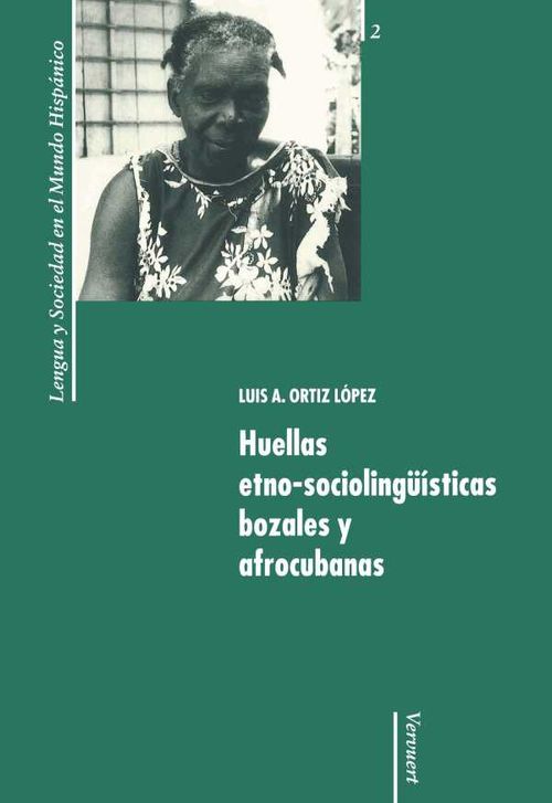 Huellas etnosociolingüísticas bozales y afrocubanas