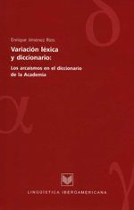 bw-variacioacuten-leacutexica-y-diccionario-los-arcaiacutesmos-en-el-diccionario-de-la-academia-iberoamericana-editorial-vervuert-9783865278463