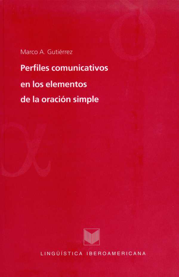 bw-perfiles-comunicativos-en-los-elementos-de-la-oracioacuten-simple-iberoamericana-editorial-vervuert-9783865278548
