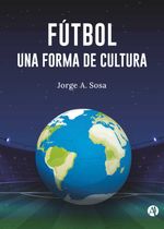 bw-fuacutetbol-una-forma-de-cultura-editorial-autores-de-argentina-9789878742731