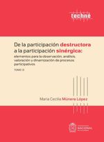 bw-de-la-participacioacuten-destructora-a-la-participacioacuten-sineacutergica-elementos-para-la-observacioacuten-anaacutelisis-valoracioacuten-y-dinamizacioacuten-de-procesos-participativos-universidad-nacional-de-colombia-9789585052079