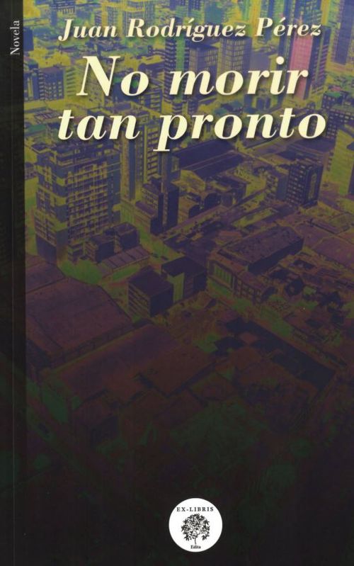 No morir tan pronto