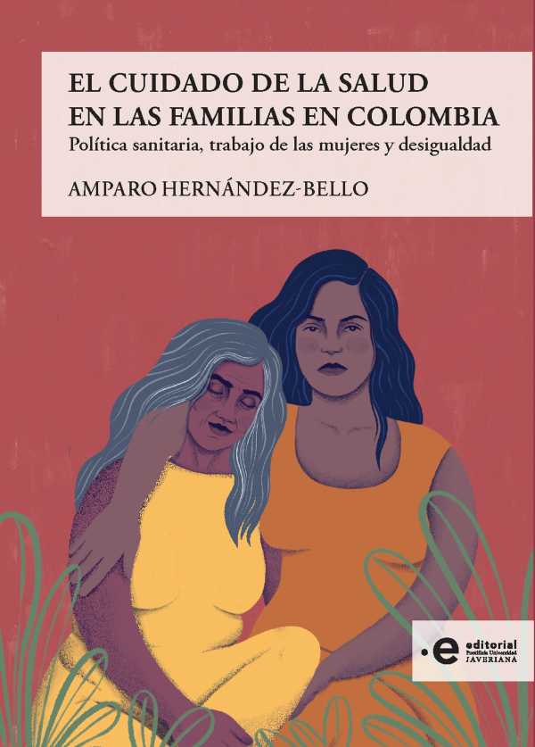bw-el-cuidado-de-la-salud-en-las-familias-en-colombia-editorial-pontificia-universidad-javeriana-9789587817935