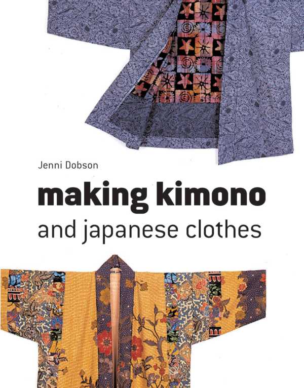 bw-making-kimono-and-japanese-clothes-batsford-9781849945387