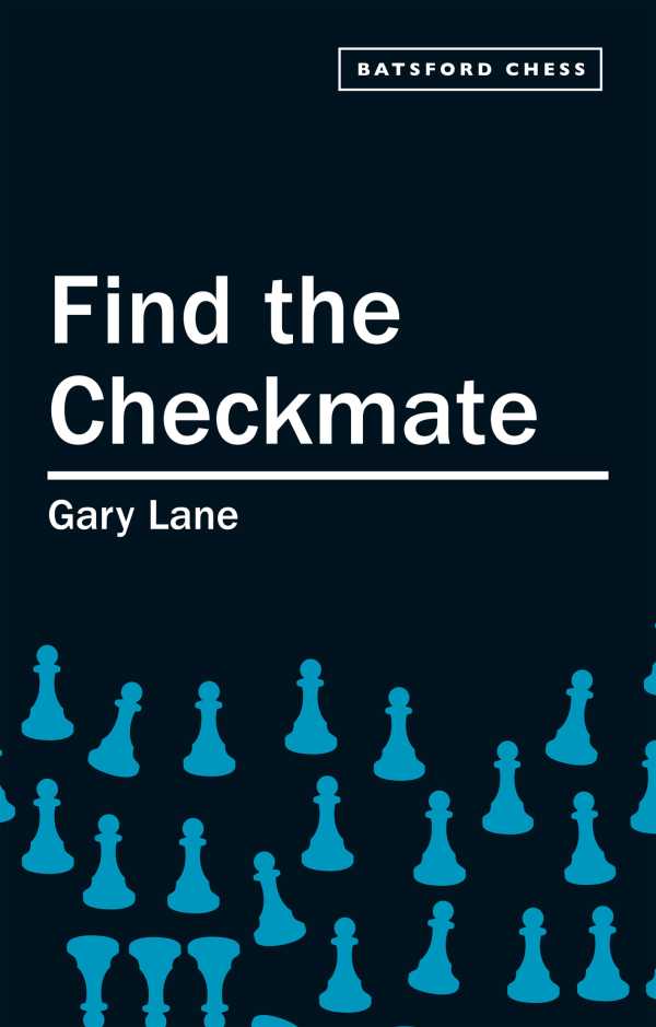bw-find-the-checkmate-batsford-9781849943376