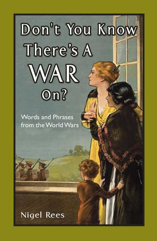 Dont You Know Theres A War On