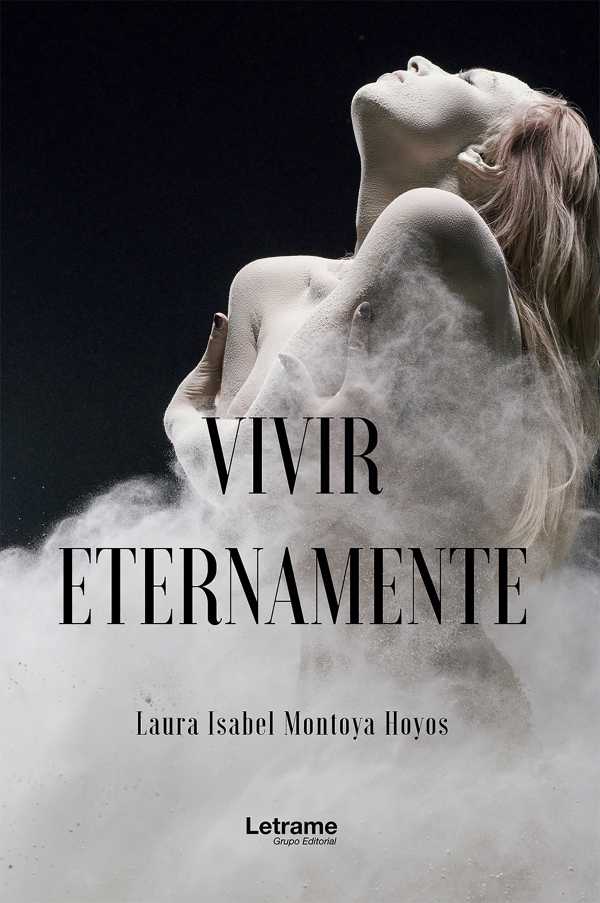 bw-vivir-eternamente-letrame-grupo-editorial-9788411812399