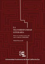 bw-la-transhispanidad-literaria-universidad-autnoma-de-baja-california-sur-9786078654772
