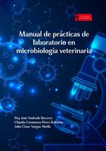 bw-manual-de-praacutecticas-de-laboratorio-en-microbiologiacutea-veterinaria-editorial-de-la-universidad-pedaggica-y-tecnolgica-de-colombia-uptc-9789586607766