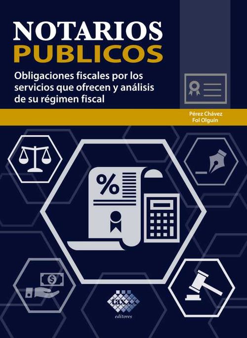 Notarios p?blicos Obligaciones fiscales por los servicios que ofrecen y an?lisis de su r?gimen fiscal 2019