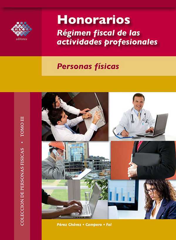 bw-honorarios-reacutegimen-fiscal-de-las-actividades-profesionales-personas-fiacutesicas-2017-tax-editores-9786076291313