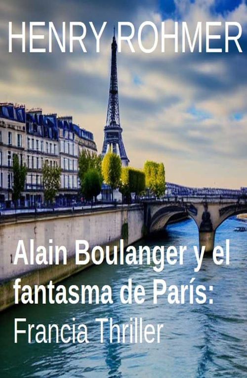 Alain Boulanger y el fantasma de París Francia Thriller