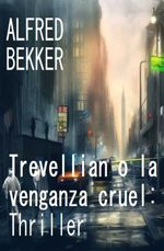 bw-trevellian-o-la-venganza-cruel-thriller-alfredbooks-9783745233858