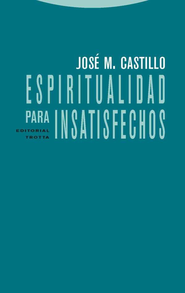 bw-espiritualidad-para-insatisfechos-trotta-9788413641348