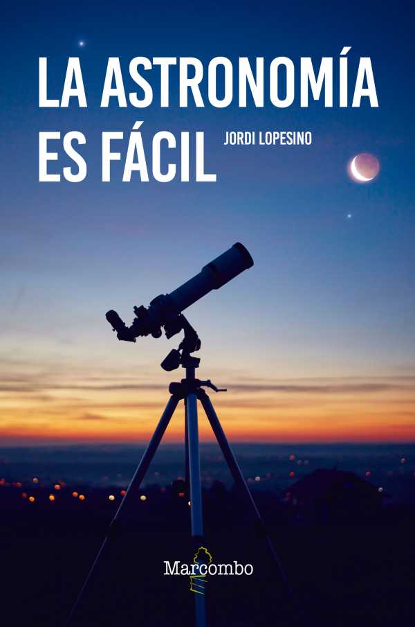 bw-la-astronomiacutea-es-faacutecil-marcombo-9788426737410