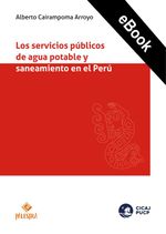 bw-los-servicios-puacuteblicos-de-agua-potable-y-saneamiento-en-el-peruacute-palestra-editores-9786123253660