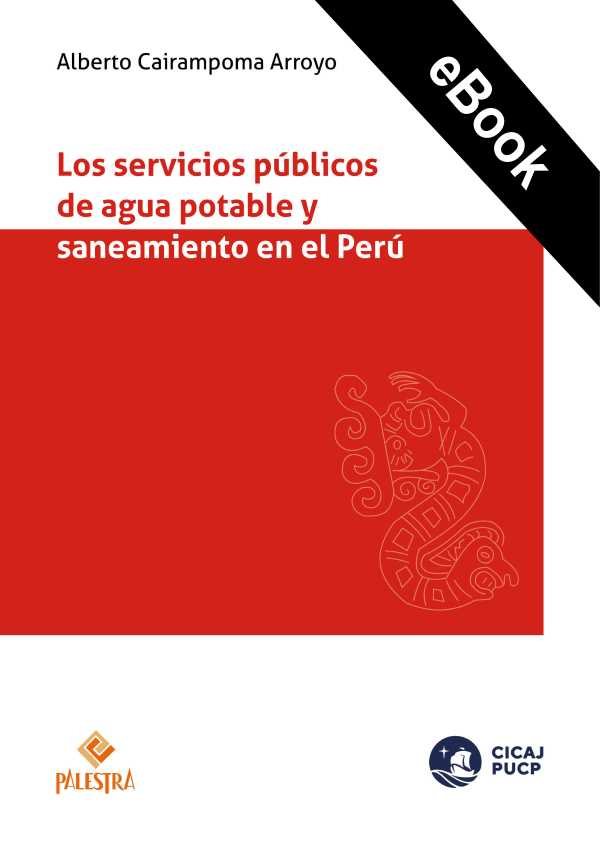 bw-los-servicios-puacuteblicos-de-agua-potable-y-saneamiento-en-el-peruacute-palestra-editores-9786123253660