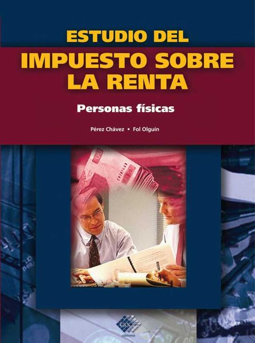 Estudio del impuesto sobre la renta Personas fisicas 2016