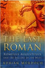 bw-the-last-roman-the-history-press-9780752496085