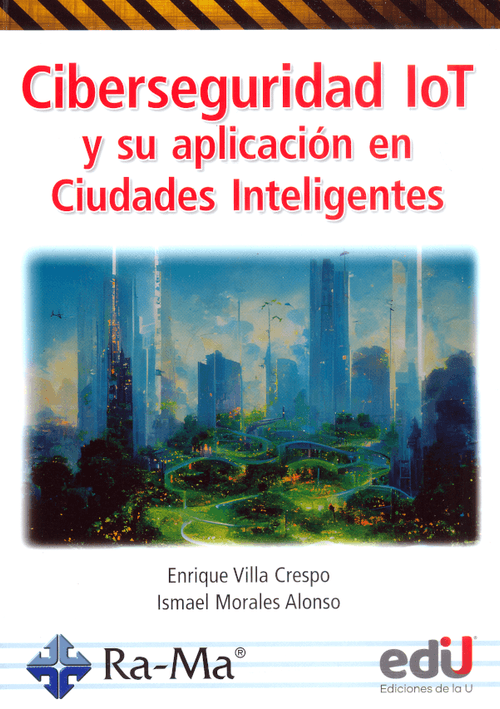 Ciberseguridad lot y su aplicación ciudades inteligentes