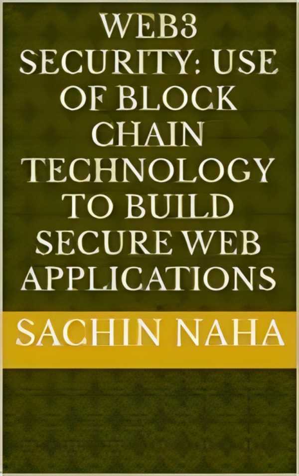 bw-web3-security-use-of-block-chain-technology-to-build-secure-web-applications-bookrix-9783755447276