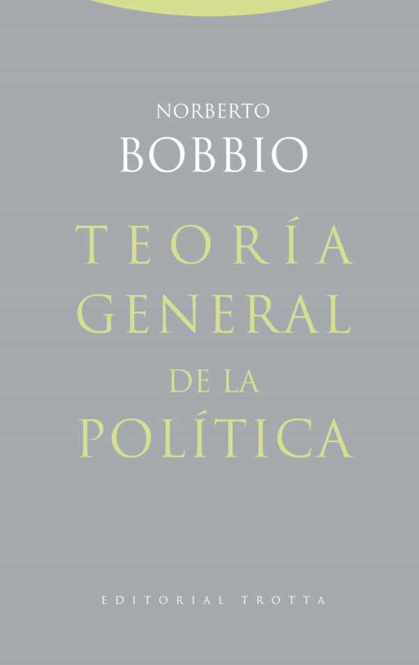 bw-teoriacutea-general-de-la-poliacutetica-trotta-9788413641287