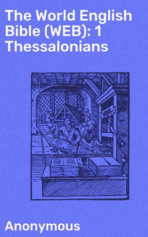 The World English Bible WEB 1 Thessalonians