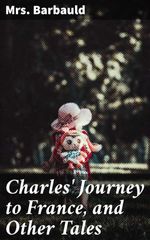 bw-charles-journey-to-france-and-other-tales-good-press-4064066158873