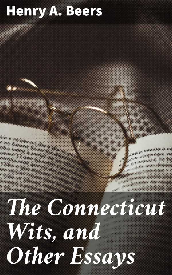 bw-the-connecticut-wits-and-other-essays-good-press-4064066201418
