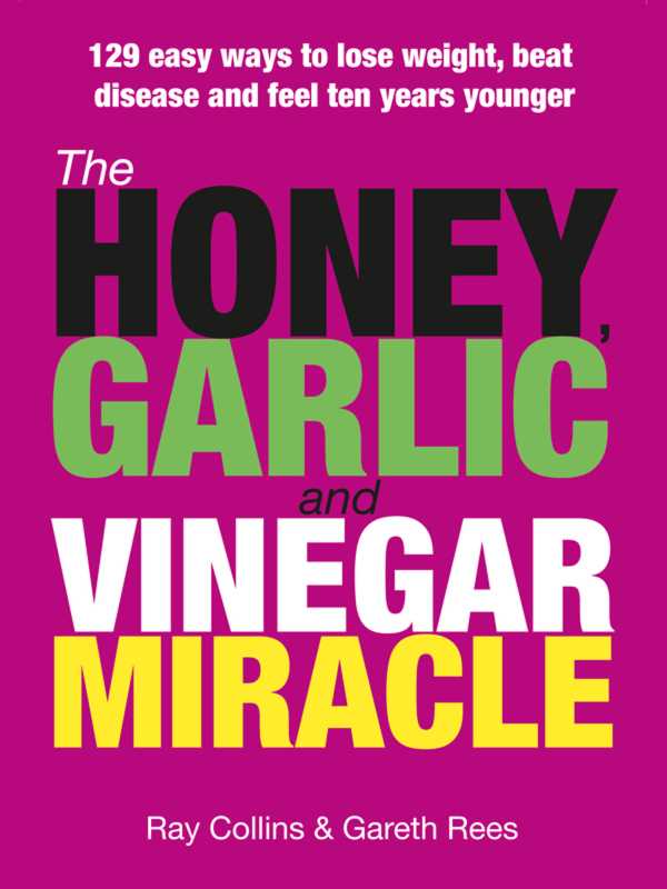 bw-the-honey-garlic-and-vinegar-miracle-oxon-press-9780955732416
