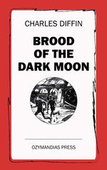 bw-brood-of-the-dark-moon-ozymandias-press-9781531286101
