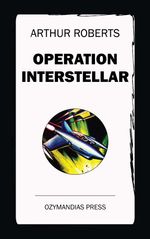 bw-operation-interstellar-ozymandias-press-9781531286859