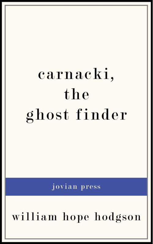 Carnacki the Ghost Finder