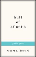 bw-kull-of-atlantis-jovian-press-9781537804071