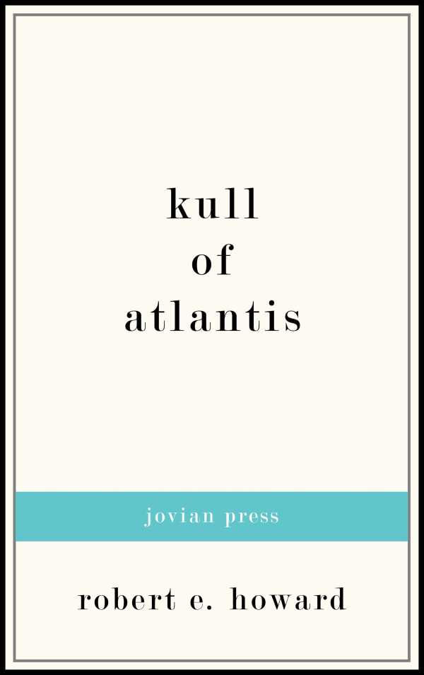 bw-kull-of-atlantis-jovian-press-9781537804071