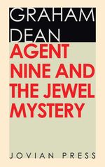 bw-agent-nine-and-the-jewel-mystery-jovian-press-9781537815343