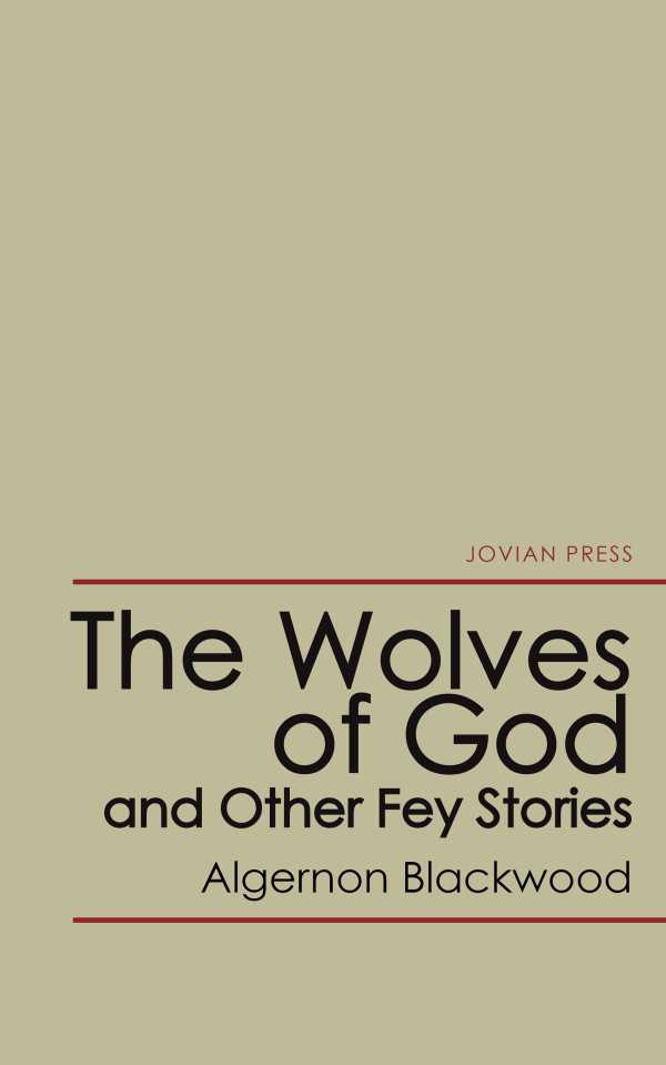 bw-the-wolves-of-god-and-other-fey-stories-jovian-press-9781537815428