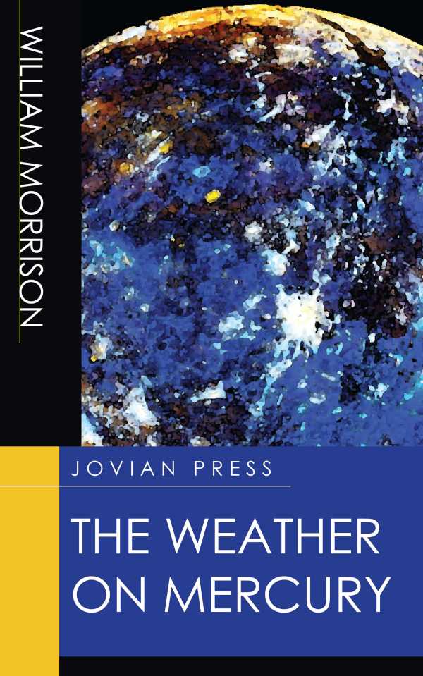 bw-the-weather-on-mercury-jovian-press-9781537818603